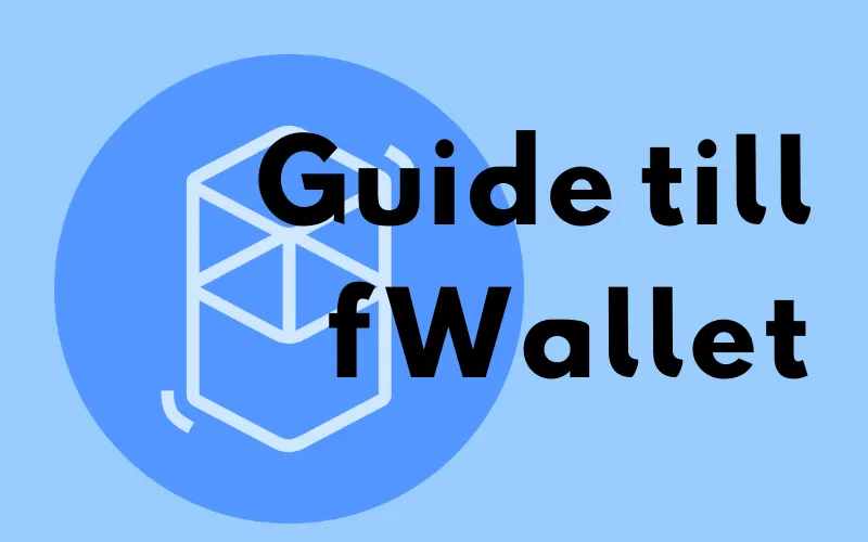 Fantoms logotyp och rubriken ”Guide till fWallet”