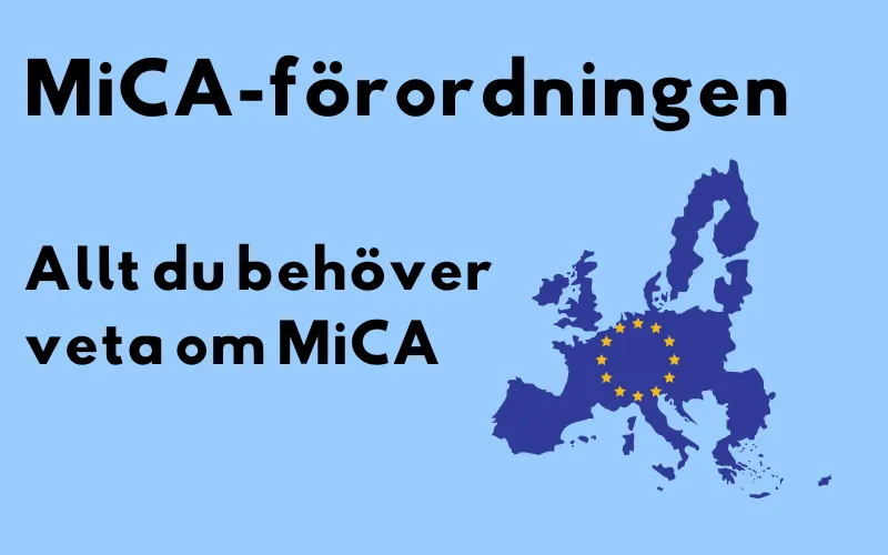 EU-karta och rubriken ”MiCA-förordningen: allt du behöver veta om MiCA”