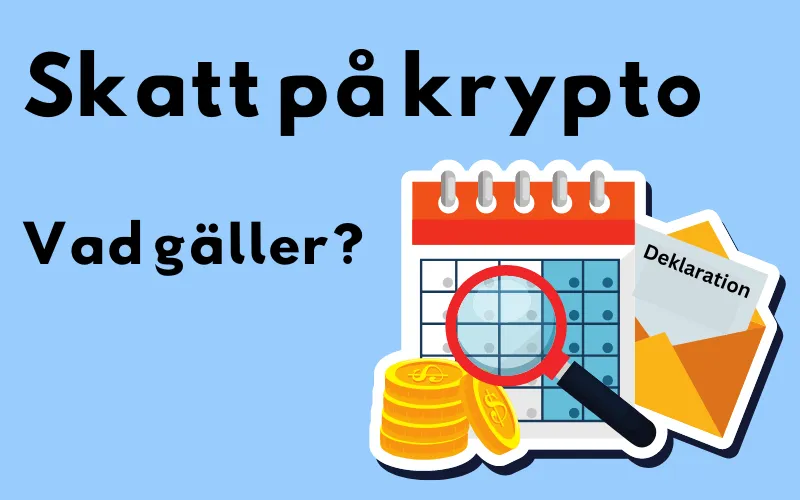 Kalender, förstoringsglas och deklarationskuvert med rubriken ”Skatt på krypto: vad gäller?”