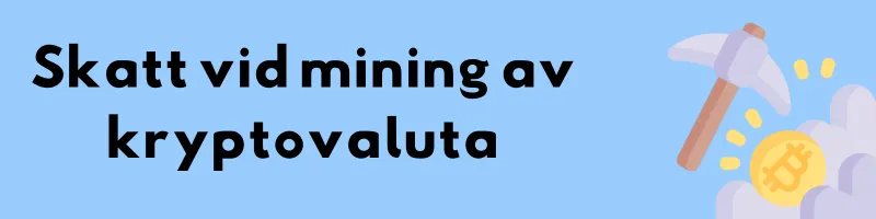 Hacka och Bitcoin-mynt med rubriken ”Skatt vid mining av kryptovaluta”