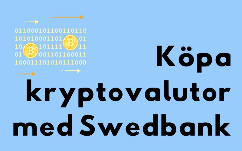 köpa kryptovalutor med swedbank