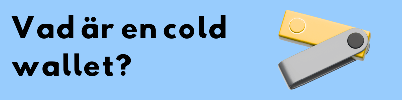 vad är en cold wallet vad är en cold wallet