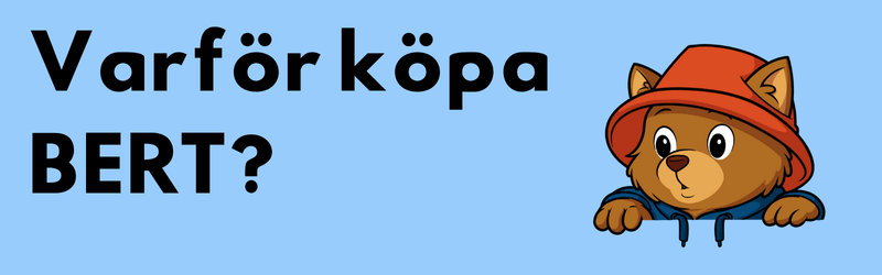 varför köpa bert varför köpa bert