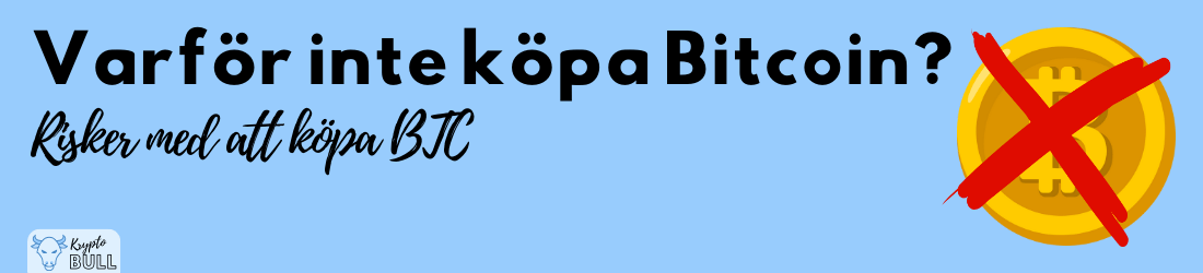 varför ska man inte köpa bitcoin